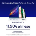 Sky Glass, vieni a provarla in negozio